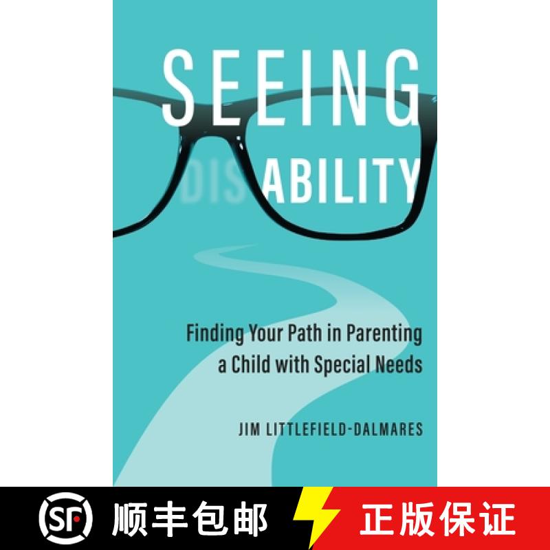 【2-3周达】Seeing Ability: Finding Your Path in Parenting a Child with Special Needs [9798990964006]