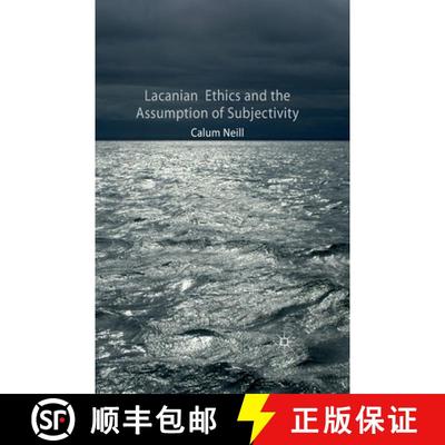 【3-4周达】Lacanian Ethics and the Assumption of Subjectivity [9781349333240]