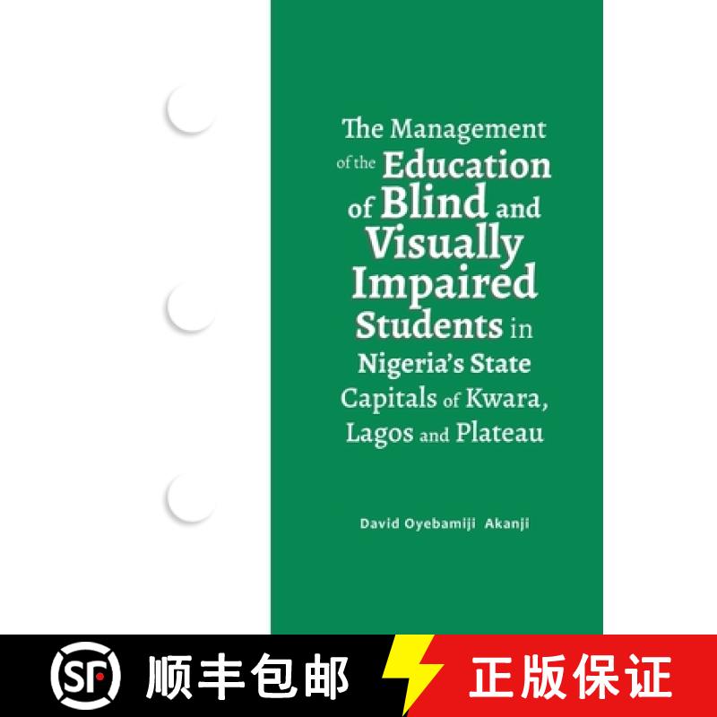 【2-3周达】The Management of the Education of Blind and Visually Impaired Students in Nigeria's State... [9781643986340]