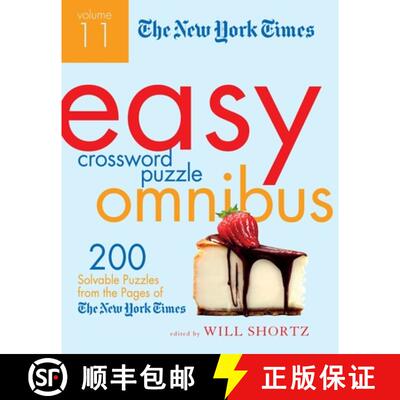 【3-4周达】The New York Times Easy Crossword Puzzle Omnibus, Volume 11: 200 Solvable Puzzles from the... [9781250069016]