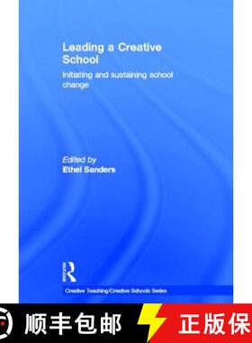 【3-4周达】Leading a Creative School: Initiating and Sustaining School Change [9780415570824]