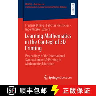 【3-4周达】Learning Mathematics in the Context of 3D Printing : Proceedings of the International Symp... [9783658388669]