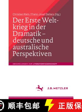 【3-4周达】Der Erste Weltkrieg in der Dramatik – deutsche und australische Perspektiven / The First ... [9783476046710]