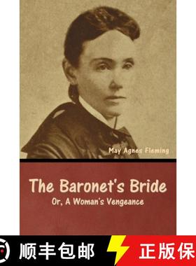 【3-4周达】The Baronet's Bride; Or, A Woman's Vengeance [9798888306949]