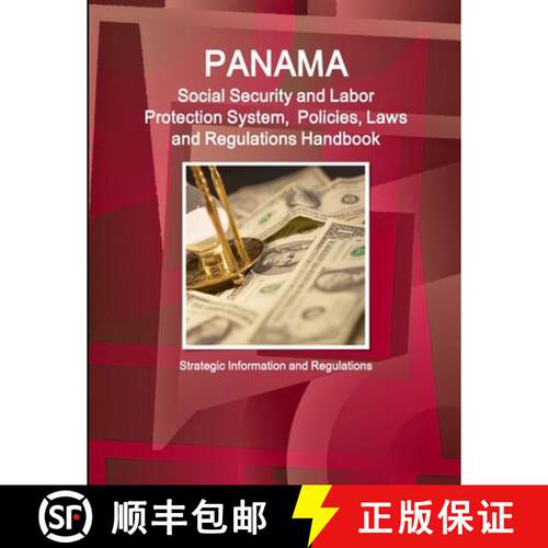【3-4周达】Panama Social Security and Labor Protection System,  Policies, Laws and Regulations Handbo... [9781514531389]