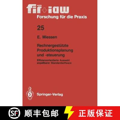 【3-4周达】Rechnergestützte Produktionsplanung und -steuerung : Effizienzorientierte Auswahl anpaßb... [9783540518297]