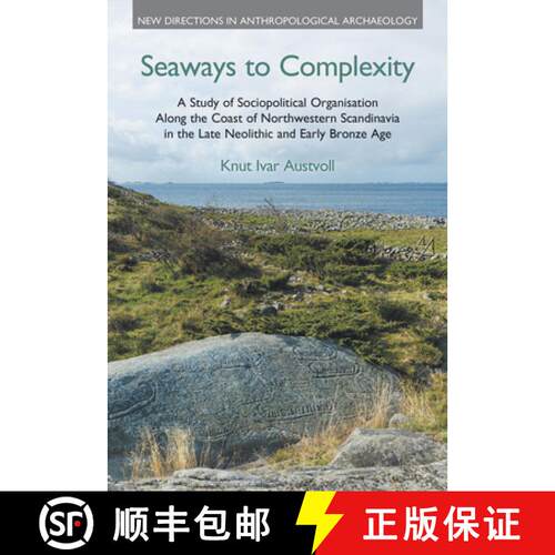 【3-4周达】精装 Seaways to Complexity: A Study of Sociopolitical Organisation Along the Coast of Nort... [9781781798782]