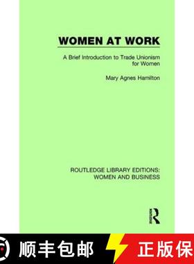 【3-4周达】Women at Work: A Brief Introduction to Trade Unionism for Women [9781138243163]