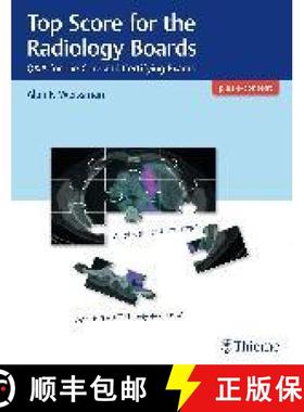 【3-4周达】Top Score for the Radiology Boards: Q&A for the Core and Certifying Exams [9781626234093]
