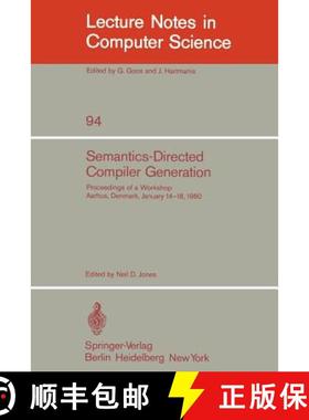【3-4周达】Semantics-Directed Compiler Generation : Proceedings of a Workshop, Aarhus, Denmark, Janua... [9783540102502]