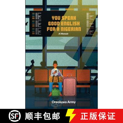 【3-4周达】You Speak Good English for a Nigerian [9781734949711]