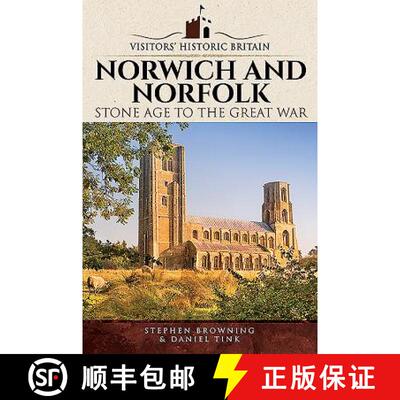 【3-4周达】Visitors' Historic Britain: Norwich and Norfolk: Bronze Age to Victorians [9781526708427]