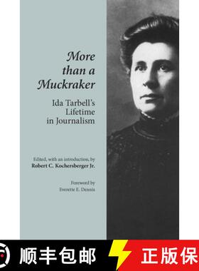 【3-4周达】More Than a Muckraker – Ida Tarbell`s Lifetime in Journalism [9780870499340]