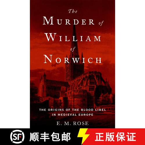 【3-4周达】精装 The Murder of William of Norwich: The Origins of the Blood Libel in Medieval Europe [9780190219628]