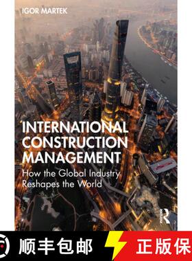 【3-4周达】International Construction Management: How the Global Industry Reshapes the World [9780367563622]