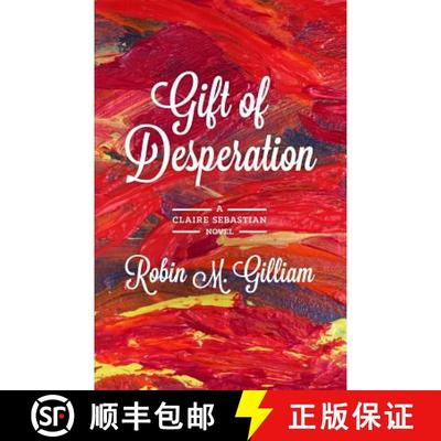 【3-4周达】Gift of Desperation: A Claire Sebastian Novel [9781632634245]