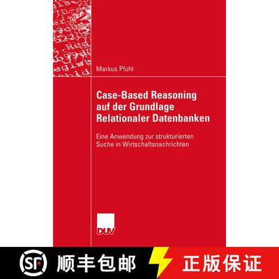 【3-4周达】Case-Based Reasoning auf der Grundlage Relationaler Datenbanken : Eine Anwendung zur struk... [9783824421671]