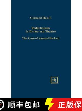 预订 Reductionism in Drama and the Theater: The Case of Samuel Beckett [9780916379988]