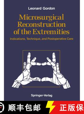 【3-4周达】Microsurgical Reconstruction of the Extremities: Indications, Technique, and Postoperative... [9781461283584]