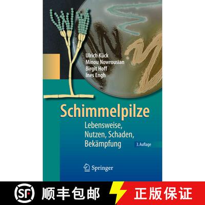 【3-4周达】Schimmelpilze : Lebensweise, Nutzen, Schaden, Bekämpfung (3. Auflage 2009) [9783540887164]