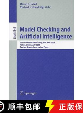 【3-4周达】Model Checking and Artificial Intelligence: 5th International Workshop, MoChArt 2008, Patr... [9783642004308]