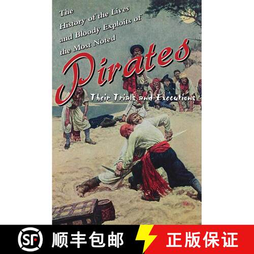 【3-4周达】The History of the Lives and Bloody Exploits of the Most Noted Pirates: Their Trials and E... [9781620874738]