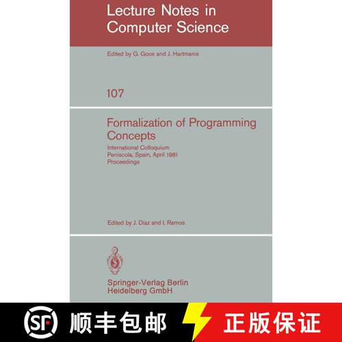 【3-4周达】Formalization of Programming Concepts : International Colloquium, Peniscola, Spain, April ... [9783540106999]