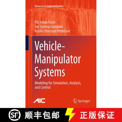 【3-4周达】Vehicle-Manipulator Systems : Modeling for Simulation, Analysis, and Control (Softcover re... [9781447170716]