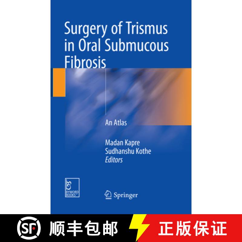 【3-4周达】Surgery of Trismus in Oral Submucous Fibrosis: An Atlas [9789811338441]
