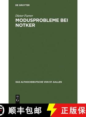 预订 Modusprobleme bei Notker: Die Modalen Werte in Den Nebens tzen Der Consolatio- bersetzung [9783110018080]