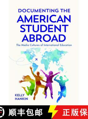 【3-4周达】Documenting the American Student Abroad: The Media Cultures of International Education [9781978807686]