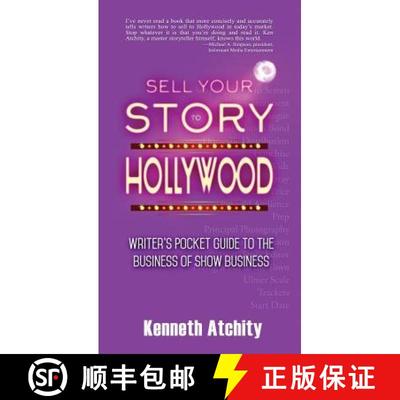 【3-4周达】Sell Your Story to Hollywood: Writer's Pocket Guide to the Business of Show Business [9780996990875]