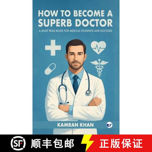 【3-4周达】How to Become a Superb Doctor: A Must Read Book for Medical Students and Doctors [9789367072639]