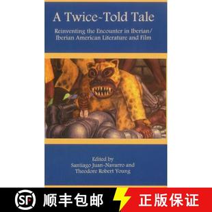 Tale Literature Reinventing Told and American the Film Twice Iberian 4周达 9780874137330 Encounter