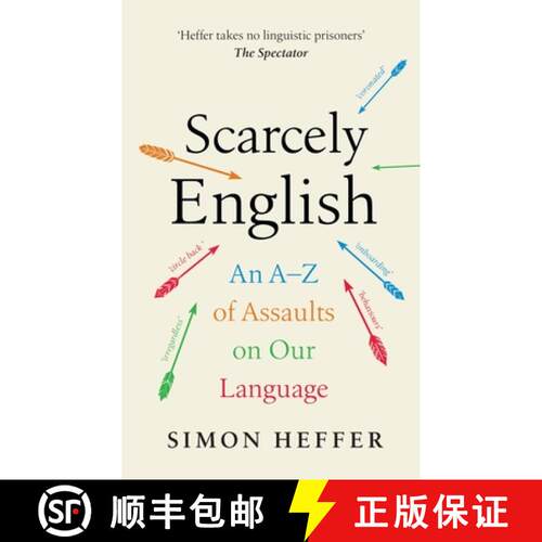 【3-4周达】精装 Scarcely English : An A to Z of Assaults On Our Language [9781529152791]