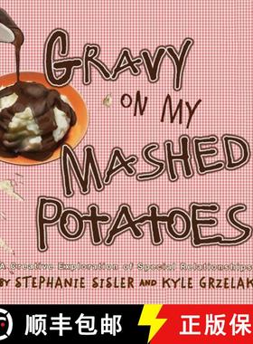 【3-4周达】Gravy On My Mashed Potatoes: A Creative Exploration of Special Relationships [9781614931232]