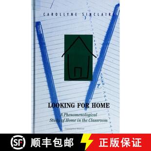 【3-4周达】Looking for Home : A Phenomenological Study of Home in the Classroom [9780791420409]