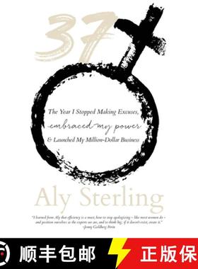 预订 37: The Year I Stopped Making Excuses, Embraced My Power, and Launched My Million-Dollar Business [9780578664323]