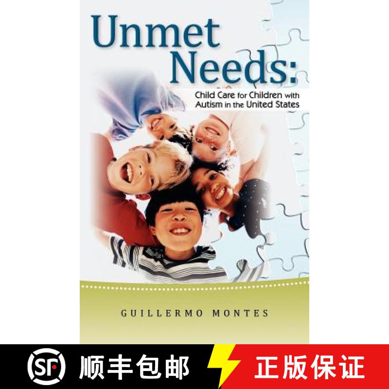 【3-4周达】Unmet Needs: Child Care for Children with Autism in the United States. [9780615470467]