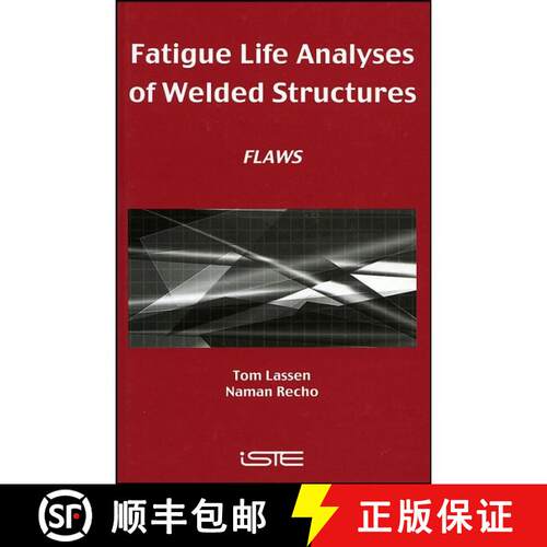 【3-4周达】精装 Fatigure Life Analyses Of Welded Structures [Wiley材料科学] [9781905209545]