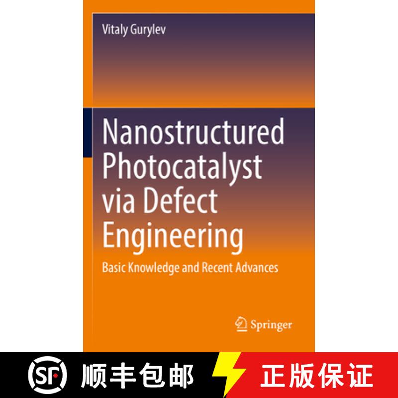 【3-4周达】Nanostructured Photocatalyst Via Defect Engineering: Basic Knowledge and Recent Advances [9783030819132]