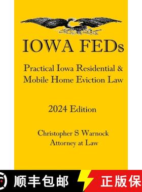 【3-4周达】Iowa FEDs: Practical Iowa Residential and Mobile Home Eviction Law 2024 Edition [9781304669155]