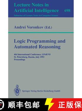 【3-4周达】Logic Programming and Automated Reasoning: 4th International Conference, LPAR '93, St.Pete... [9783540569442]