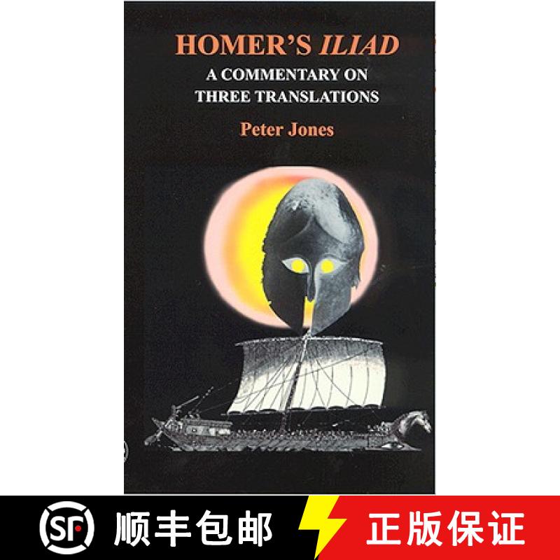 【3-4周达】Homer's Iliad: a Commentary on Three Translations [9781853996573]