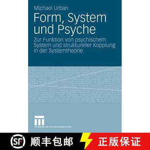 【3-4周达】Form, System und Psyche : Zur Funktion von psychischem System und struktureller Kopplung i... [9783531167138]