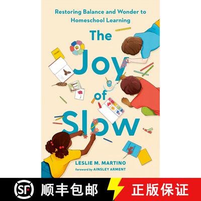 【3-4周达】精装 The Joy of Slow: Restoring Balance and Wonder to Homeschool Learning [9780593713181]
