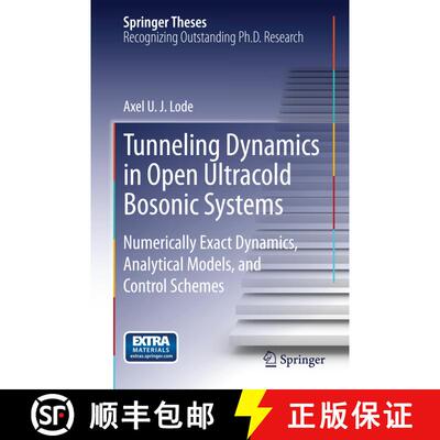【3-4周达】Tunneling Dynamics in Open Ultracold Bosonic Systems : Numerically Exact Dynamics - Analyt... [9783319070841]