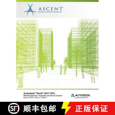 【3-4周达】Autodesk Revit 2017 (R1) BIM Management: Template and Family Creation - Metric: Autodesk A... [9781943184491]