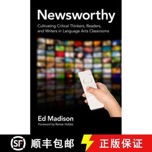 【3-4周达】Newsworthy—Cultivating Critical Thinkers, Readers, and Writers in Language Arts Classroom... [9780807756874]
