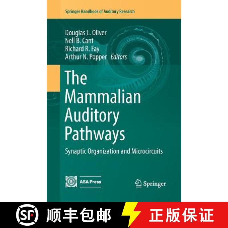 【3-4周达】The Mammalian Auditory Pathways : Synaptic Organization and Microcircuits [9783030101114]